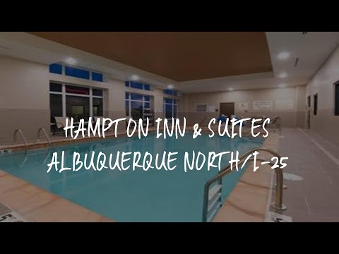 Hampton Inn & Suites Albuquerque North/I-25 Review - Albuquerque , United States of America