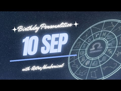 10 September Zodiac Horoscope: Birthday Personality & Traits Revealed