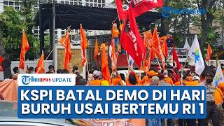 Alasan KSPI Batal Demo di Hari Buruh seusai Bertemu Prabowo, Pilih Rayakan May Day Bersama RI 1