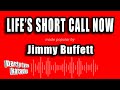 Jimmy Buffett - Life's Short Call Now (Karaoke Version)