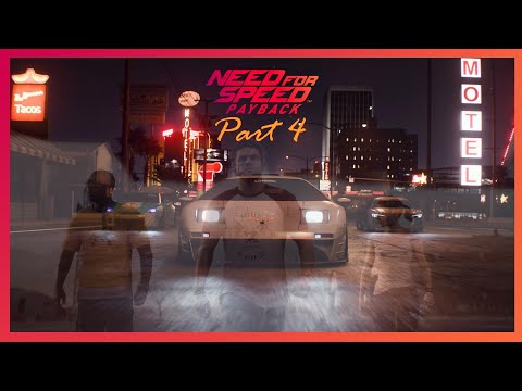 Need For Speed Payback - Gameplay Walkthrough / Part 4