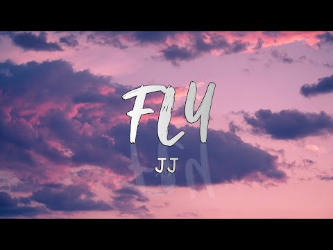 JJ - FLY | Lyrics 2020