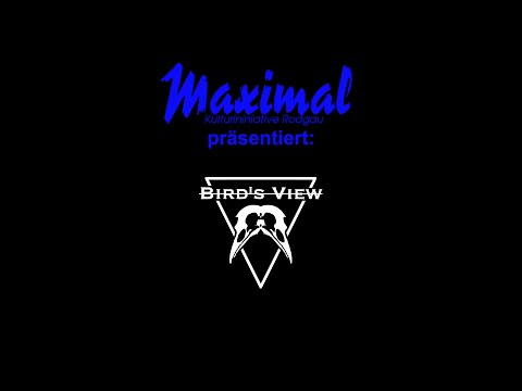 Maximal präsentiert: Bird's View