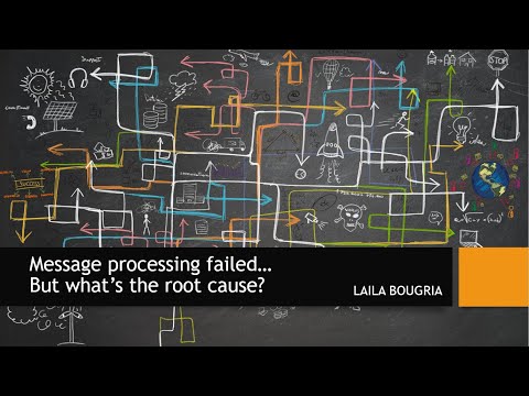 Message processing failed... But what's the root cause?