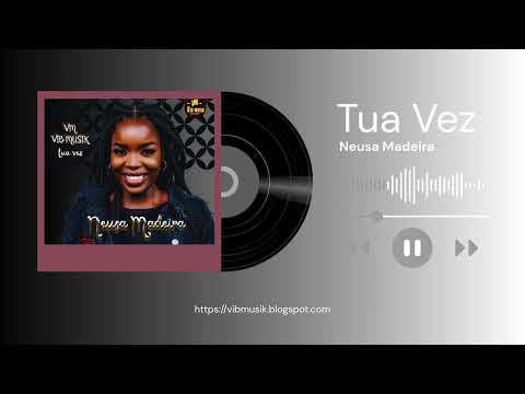 Neusa Madeira - Tua Vez