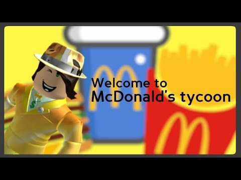 Mcdonald S Tycoon Roblox - roblox walmart mcdonalds tycoon roblox gameplay