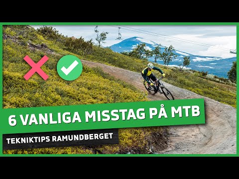 6 misstag på mountainbike och hur du undviker dem