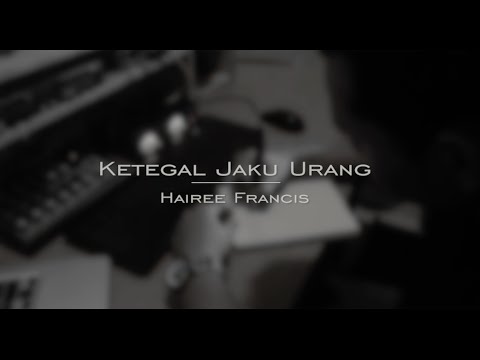 Hairee Francis - Ketegal Jaku Urang (Official Music Video) (Original)