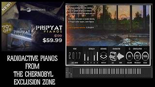 Video thumbnail for PRIPYAT PIANOS (CHERNOBYL RADIOACTIVE VST) Strix Instruments by KRAZETV