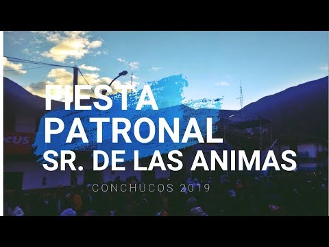 FIESTA AL "SR. DE LAS ANIMAS" CONCHUCOS 2019