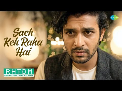 Sach Keh Raha Hai | Rehnaa Hai Terre Dil Mein | K. K. | Sameer | Harris Jayaraj |  RHTDM