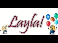 Happy Birthday LAYLA From Minions