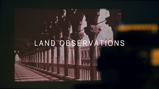 Land Observations - Walking The Warm Colonnades (Official Video)