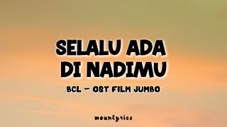 Download lagu Selalu Ada Di Nadimu Lirik ~OST. JUMBO | BCL | Kala Nanti Badai Kan Datang mp3 Download lagu Selalu Ada Di Nadimu Lirik ~OST. JUMBO | BCL | Kala Nanti Badai Kan Datang mp3