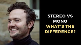 The Difference Between Stereo and Mono
