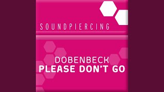 Please Don't Go (Greg Downey Remix)