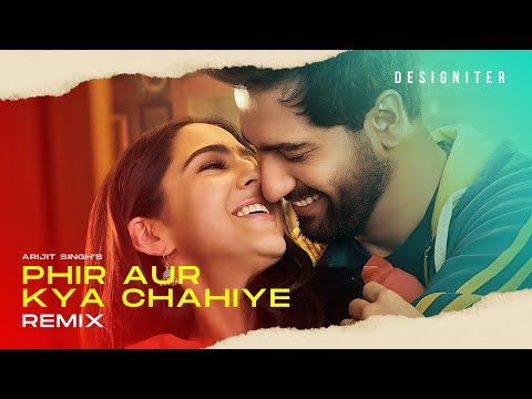 Phir Aur Kya Chahiye (Progressive House) - Designiter Remix | Arijit Singh
