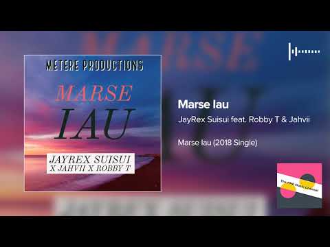 JayRex SuiSui feat.  Robby T & Jahvii - Marse Iau (2018 Single)