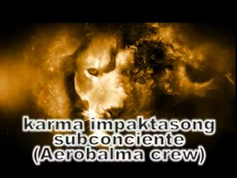 AEROBALMA CREW SUBCONCIENTE Ft KARMA IMPAKTASONG PREVIA.mpg