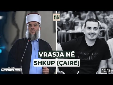 Vr@sja e fundit në Shkup(çairë) 😪 - SHUMË EMOCIOANLE | Hoxhë Muharrem Ismaili