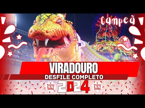 VIRADOURO 2024- DESFILE COMPLETO. (CAMPEÃ)