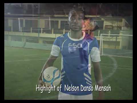 Highlight of Nelson Danso Mensah