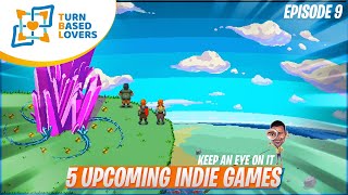Keep an Eye On It Episode 9: 5 Upcoming Indie Turn-Based RPGs