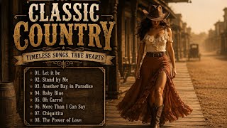 Let it be, Stand by me, Another Day in Paradise, Baby Blue, Oh Carrol, | Classic Country Playlist