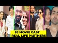 83 Movie Cast Real Life Partners 2021