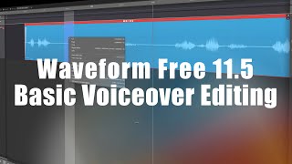 Waveform 11.5 Free - Basic Voiceover Editing