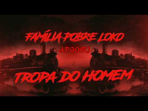 Família Pobre Loko - Tropa Do Homem