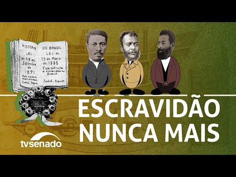 Histórias do Brasil - Escravidão nunca mais