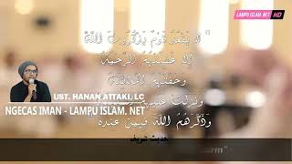 Download lagu NGECAS IMAN || UST.HANAN ATTAKI, LC || LAMPU ISLAM.NET mp3 Download lagu NGECAS IMAN || UST.HANAN ATTAKI, LC || LAMPU ISLAM.NET mp3