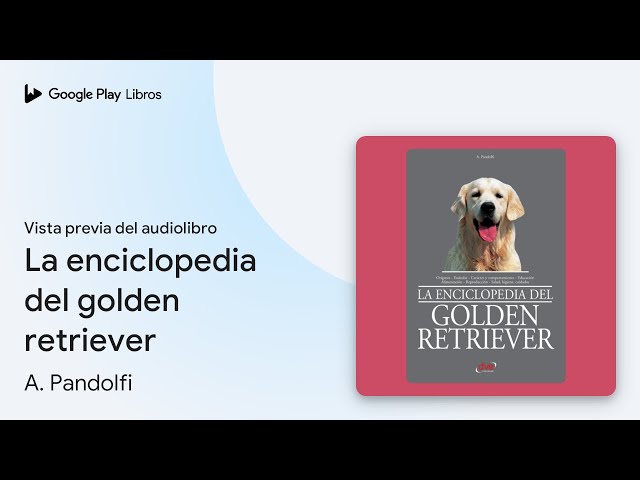 Vídeo relacionado con La enciclopedia del golden retriever