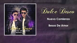 Dulce Deseo - Besos De Amor (Audio Oficial) Bachata 2015/2016