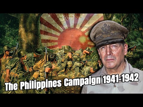 The Philippines Campaign 1941-1942 | Documentary