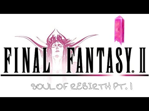 Final Fantasy II PSP Soul of Rebirth Part 1