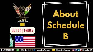 Oct 24, Friday - About Schedule B