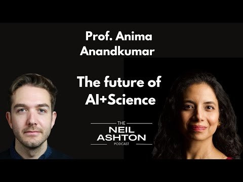 S1, EP13 - Prof. Anima Anandkumar - The future of AI+Science