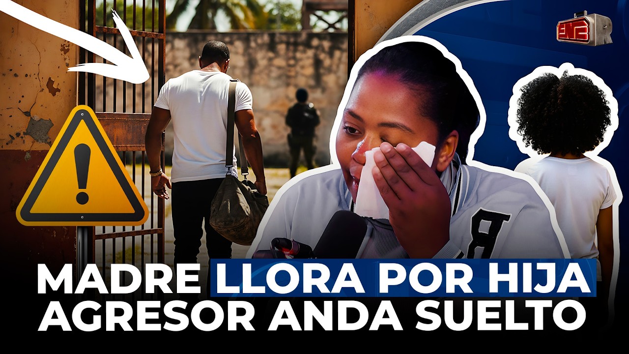 MADRE ROMPE EN LLANTO POR SU HIJA MIENTRAS EL AGRESOR ANDA SUELTO