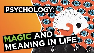 The psychology of magic: Where do we look for meaning in life? | Derren Brown | Big Think