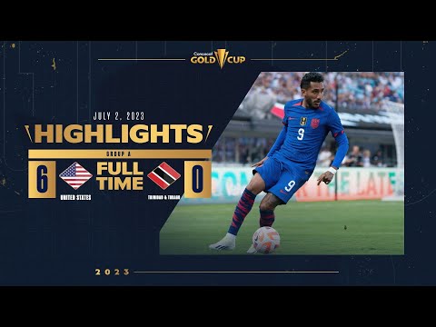 United States 6-0 Trinidad and Tobago | HIGHLIGHTS | 2023 Gold Cup