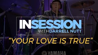 Your Love Is True | IN SESSION | Darrell Nutt on Drums