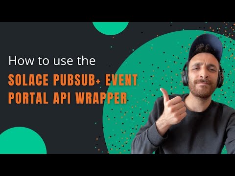 PubSub+ Event Portal API Wrapper Demo Video
