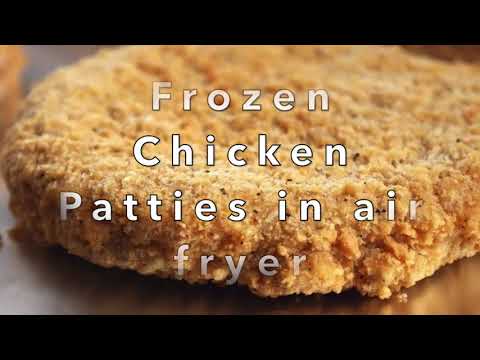Frozen Chicken Patties in Air fryer