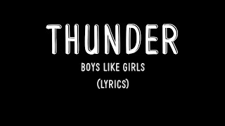 Thunder - Boys Like Girls (Lyrics)