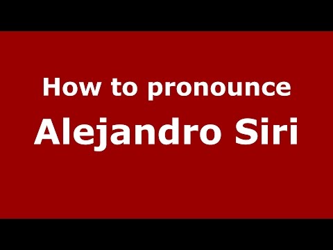 How to pronounce Alejandro Siri (Spanish/Argentina) - PronounceNames.com