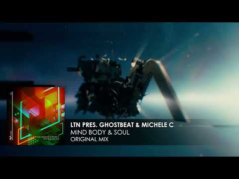 LTN presents Ghostbeat & Michele C - Mind Body & Soul