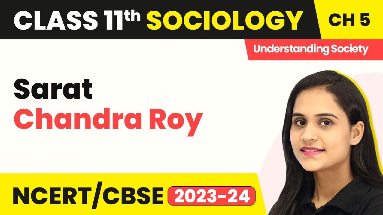 Sarat Chandra Roy - Indian Sociologists | Class 11 Sociology Chapter 5 | CBSE 2024-25