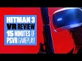 Hitman 3 VR Review -  DOES HITMAN VR GAMEPLAY HIT THE MARK?